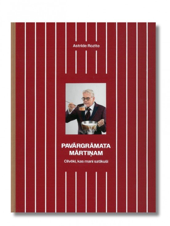 Book &quot;A Cookbook for Mārtiņš: The People Who Crossed My Path&quot;