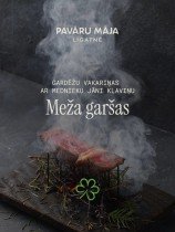 Meža Garšu Vakariņas: Savvaļas Veltes &amp; Briedis- 29.01.2026
