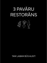 3 Pavāru Restorāns – The Good Shall Grow!